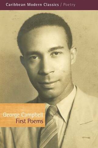 First Poems: (Caribbean Modern Classics)
