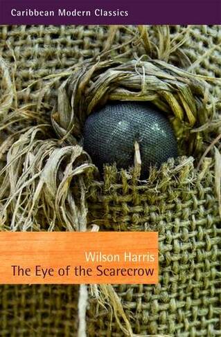 The Eye of the Scarecrow: (Caribbean Modern Classics)