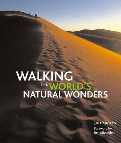Walking the World's Natural Wonders