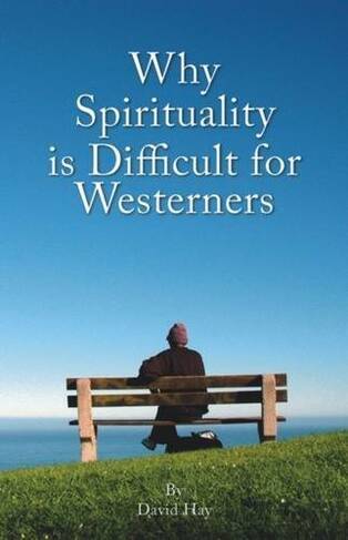Why Spirituality is Difficult for Westerners: (Societas)