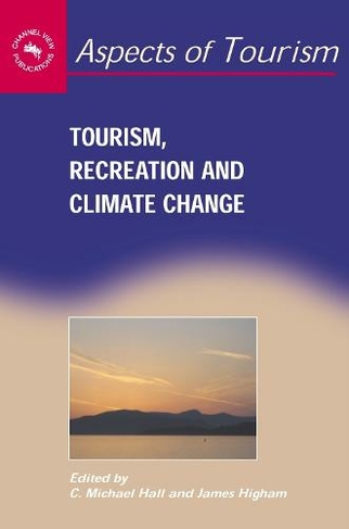 Tourism, Recreation and Climate Change: (Aspects of Tourism)