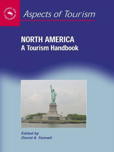 North America: A Tourism Handbook (Aspects of Tourism)