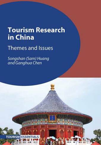Tourism Research in China: Themes and Issues (Tourism Essentials)