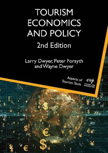 Tourism Economics and Policy: (Aspects of Tourism Texts 2nd edition)