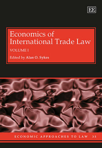 Economics of International Trade Law: (Economic Approaches to Law series)
