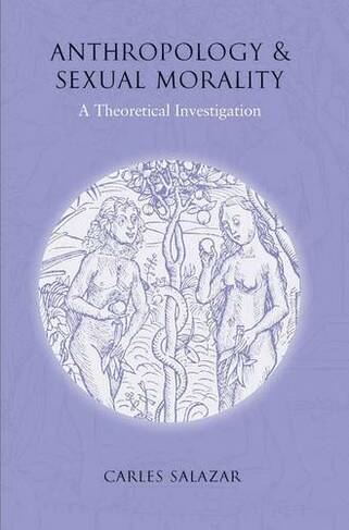 Anthropology and Sexual Morality: A Theoretical Investigation