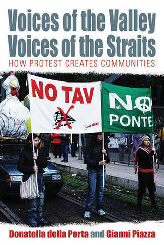 Voices of the Valley, Voices of the Straits: How Protest Creates Communities (Protest, Culture & Society)