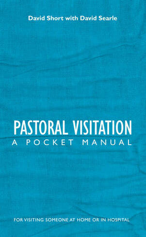 Pastoral Visitation: A Pocket Manual (Revised ed.)