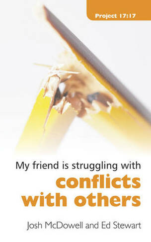 Struggling With Conflicts With Others: (Project 17:17)