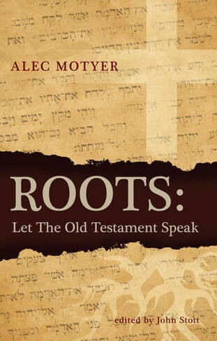 Roots: Let the Old Testament Speak (Revised ed.)
