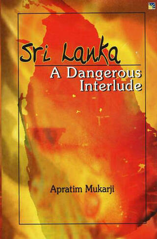 Sri Lanka: A Dangerous Interlude