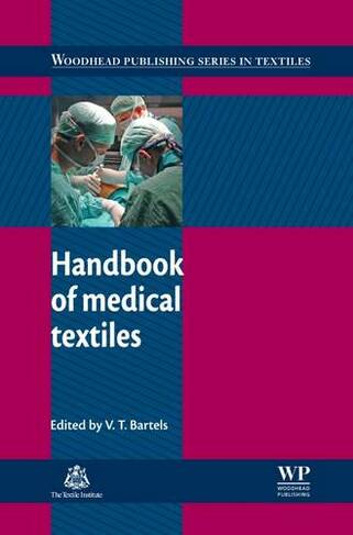 Handbook of Medical Textiles: (Woodhead Publishing Series in Textiles)