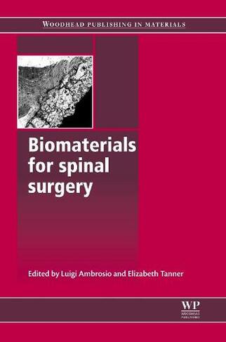 Biomaterials for Spinal Surgery: (Woodhead Publishing Series in Biomaterials)