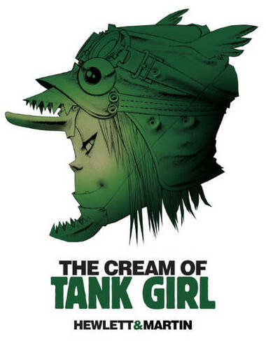 The Cream of Tank Girl: (Tank Girl)