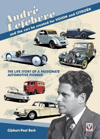 Andre Lefebvre and the Cars He Created at Voisin and Citroen