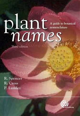 Plant Names: A Guide to Botanical Nomenclature (3rd edition)