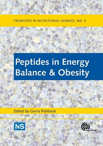 Peptides in Energy Balance and Obesity: (Frontiers in Nutritional Science)