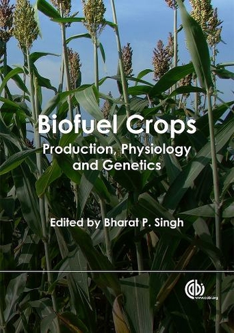 Biofuel Crops: Production, Physiology and Genetics