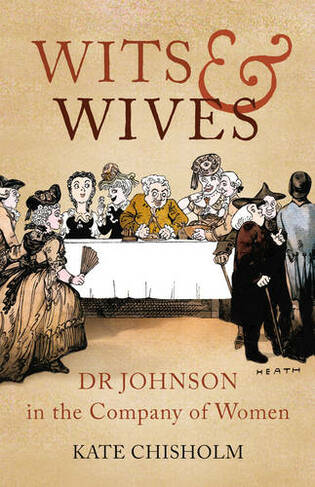 Wits and Wives: Dr Johnson in the Company of Women