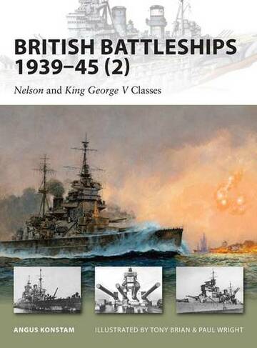 British Battleships 1939-45 (2): Nelson and King George V Classes (New Vanguard)