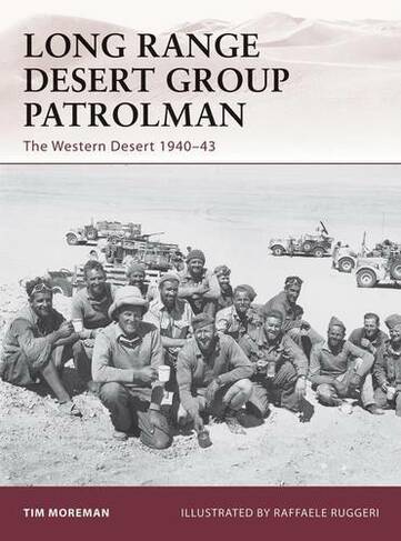 Long Range Desert Group Patrolman: The Western Desert 1940-43 (Warrior)
