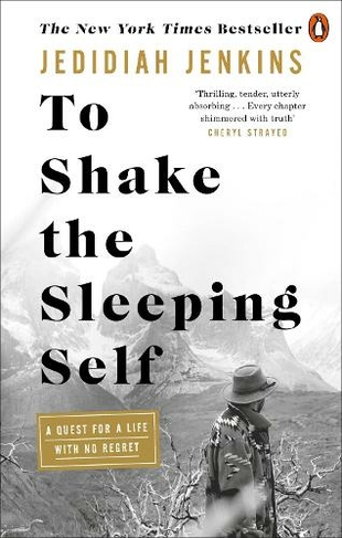To Shake the Sleeping Self: A Quest for a Life with No Regret