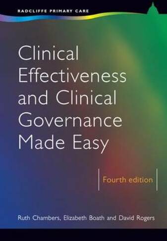 Clinical Effectiveness and Clinical Governance Made Easy: (4th edition)