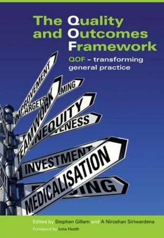 The Quality and Outcomes Framework: QOF - Transforming General Practice