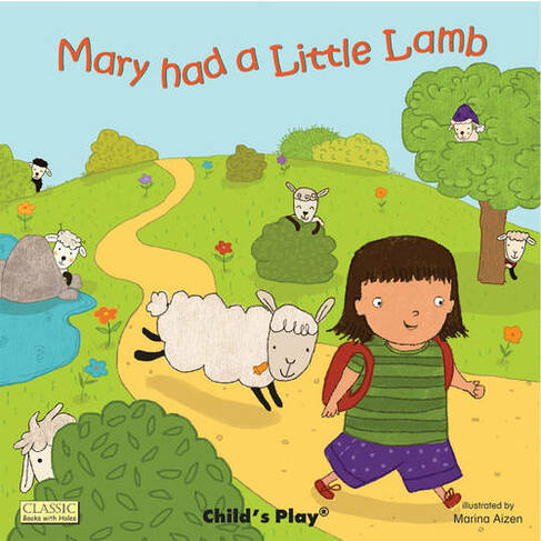 Mary had a Little Lamb: (Classic Books with Holes Board Book)