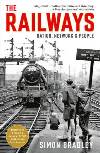 The Railways: Nation, Network and People (Main)
