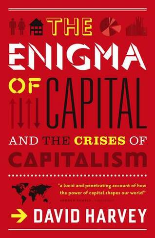 The Enigma of Capital: And the Crises of Capitalism (Main)