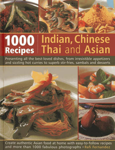 1000 Indian, Chinese, Thai & Asian Recipes