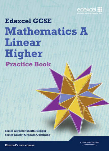 GCSE Mathematics Edexcel 2010: Spec A Higher Practice Book: (GCSE Maths Edexcel 2010)