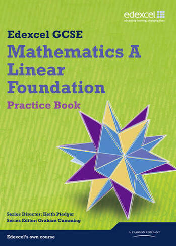 GCSE Mathematics Edexcel 2010: Spec A Foundation Practice Book: (GCSE Maths Edexcel 2010)