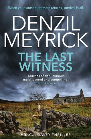 The Last Witness: A D.C.I. Daley Thriller (The D.C.I. Daley Series)
