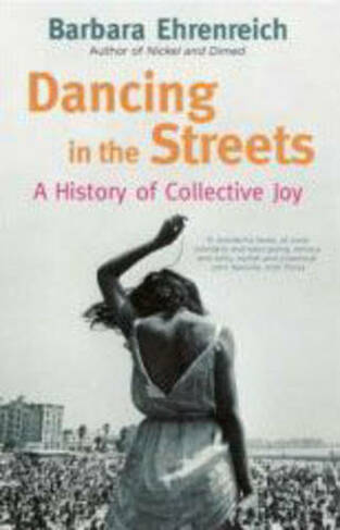 Dancing In The Streets: A History Of Collective Joy