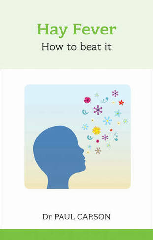 Hay Fever: How To Beat It