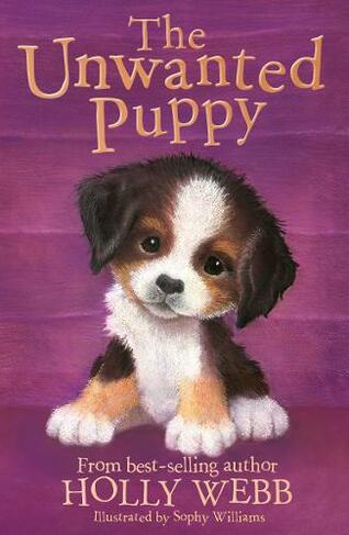 The Unwanted Puppy: (Holly Webb Animal Stories)