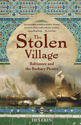 The Stolen Village: Baltimore and the Barbary Pirates (2nd edition)