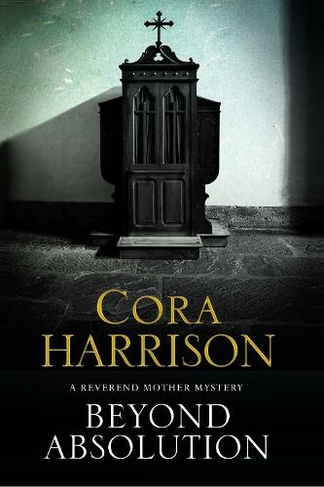 Beyond Absolution: (A Reverend Mother Mystery Main)