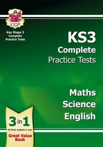 KS3 Complete Practice Tests - Maths, Science & English: (CGP KS3 Practice Papers)