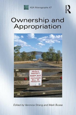 Ownership and Appropriation: (ASA Monographs)
