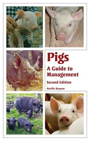 Pigs: A Guide to Management - Second Edition (2nd Revised edition)