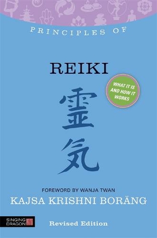 Principles of Reiki: What it is, how it works, and what it can do for you (Discovering Holistic Health)