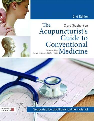 The Acupuncturist's Guide to Conventional Medicine, Second Edition: (2nd Revised edition)