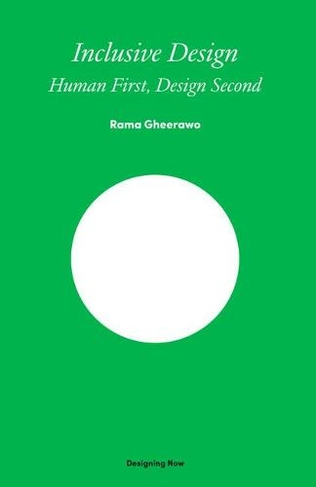 Inclusive Design: Human First, Design Second (Designing Now)