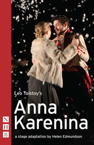 Anna Karenina: (NHB Modern Plays stage version)