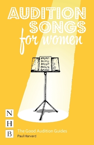 Audition Songs for Women: (The Good Audition Guides)