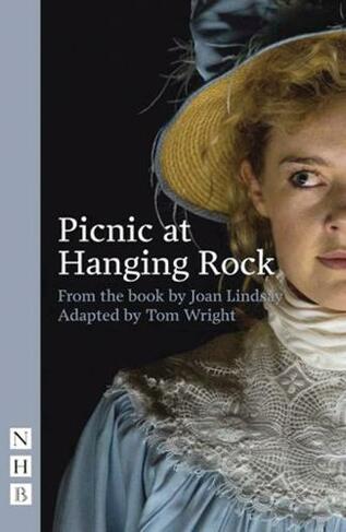 Picnic at Hanging Rock: (NHB Modern Plays stage version)