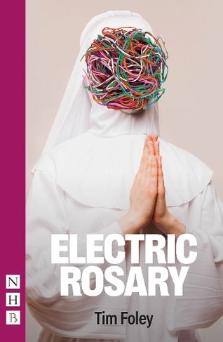 Electric Rosary (NHB Modern Plays)